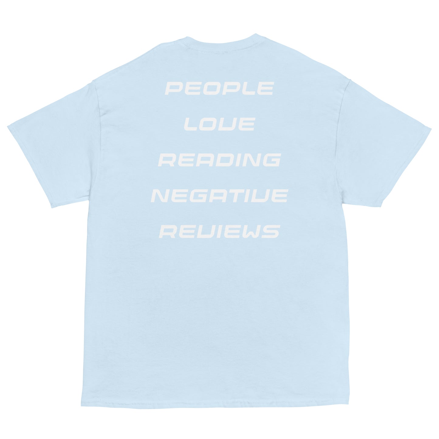 PEOPLE LOVE READING NEGATIVE REVIEWS... (Unisex) - SELF MADE 