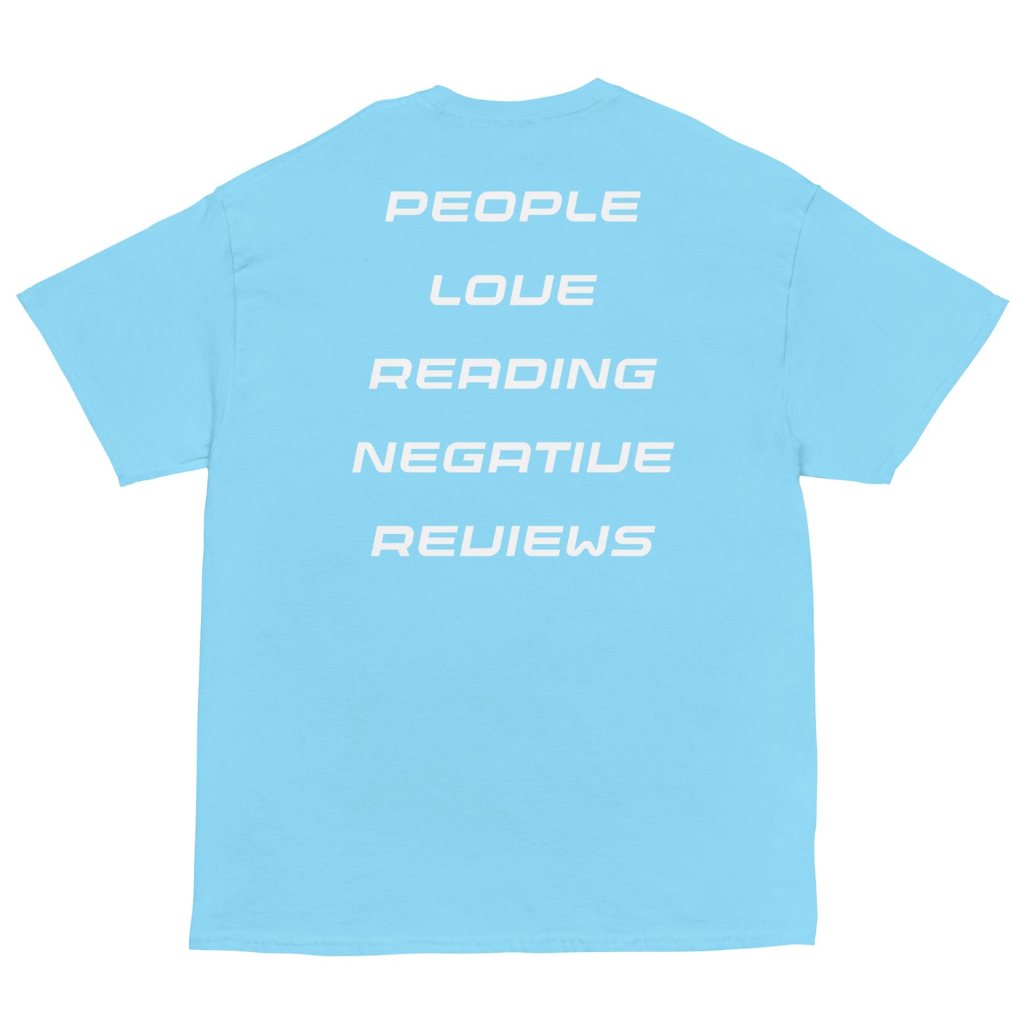 PEOPLE LOVE READING NEGATIVE REVIEWS... (Unisex) - SELF MADE 